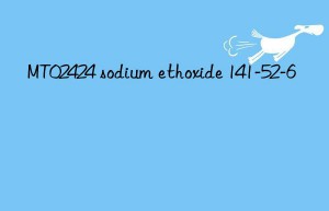 MT02424 sodium ethoxide 141-52-6