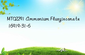 MT02291 Ammonium Fluozirconate 16919-31-6