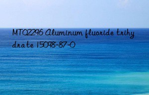 MT02296 Aluminum fluoride trihydrate 15098-87-0