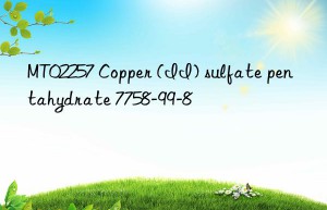 MT02257 Copper (II) sulfate pentahydrate 7758-99-8