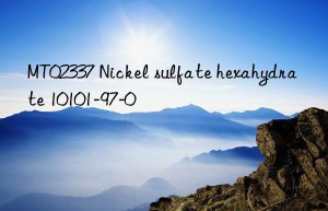 MT02337 Nickel sulfate hexahydrate 10101-97-0