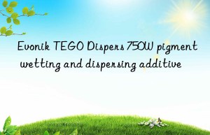 Evonik TEGO Dispers 750W pigment wetting and dispersing additive