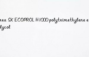 Korea SK ECOPROL H1000 polytrimethylene ether glycol