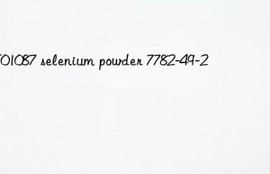 MT01087 selenium powder 7782-49-2