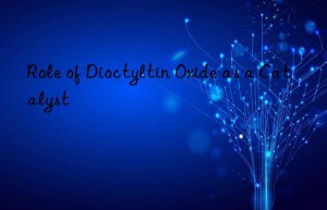 Role of Dioctyltin Oxide as a Catalyst