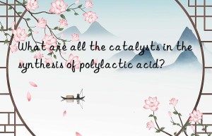 What are all the catalysts in the synthesis of polylactic acid?