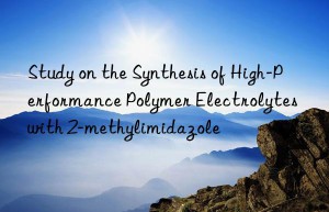 Study on the Synthesis of High-Performance Polymer Electrolytes with 2-methylimidazole