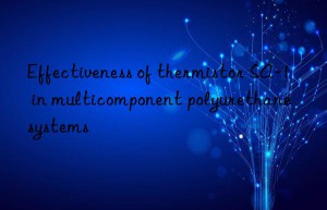 Effectiveness of thermistor SA-1 in multicomponent polyurethane systems