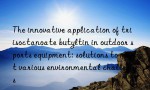 The innovative application of triisoctanoate butyltin in outdoor sports equipment: solutions to meet various environmental challenges