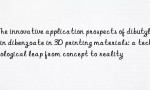 The innovative application prospects of dibutyltin dibenzoate in 3D printing materials: a technological leap from concept to reality