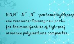 N,N,N’,N”,N”-pentamethyldipropylene triamine: Opening new paths for the manufacture of high-performance polyurethane composites