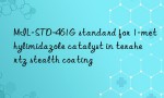 MIL-STD-461G standard for 1-methylimidazole catalyst in terahertz stealth coating